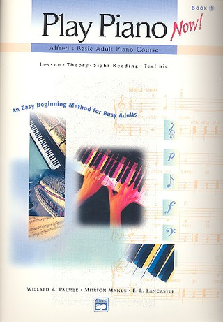 E. L. Lancaster et al. - Alfred's Basic Adult Play Piano Now! Book 1