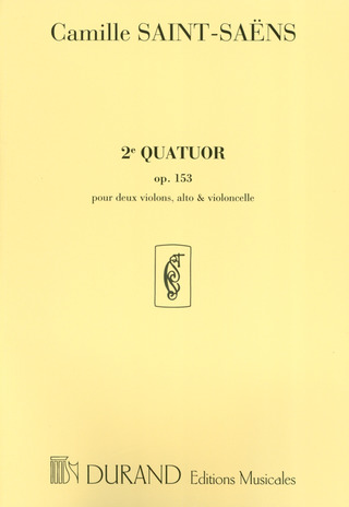 Camille Saint-Saëns - Streichquartett Nr.2 op. 153