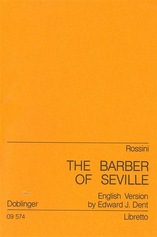Gioachino Rossini et al.: The Barber of Seville/ Il barbiere di Sevilla – Libretto