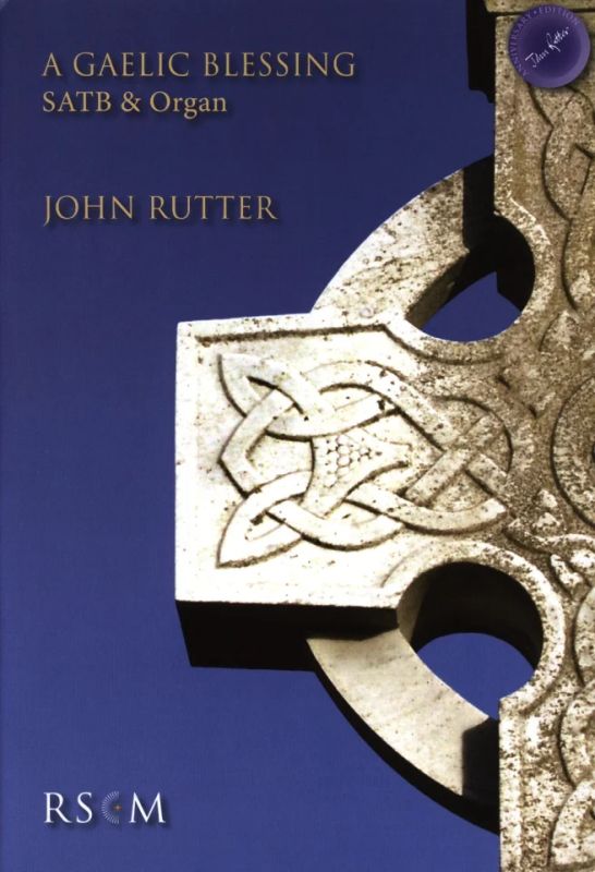 John Rutter - A Gaelic Blessing