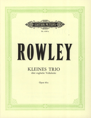 Alec Rowley - Kleines Trio über englische Volkslieder op. 46a