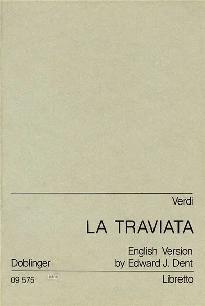 Giuseppe Verdiy otros. - La Traviata
