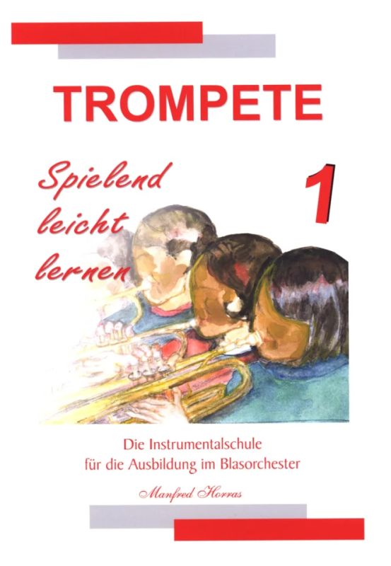 Manfred Horras - Trompete spielend leicht lernen 1