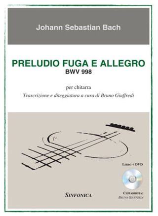 Johann Sebastian Bach: Preludio Fuga e Allegro BWV 998