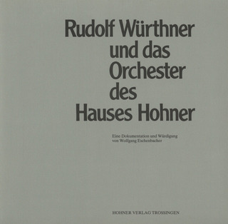 Wolfgang Eschenbacher - Rudolf Würthner und das Orchester des Hauses Hohner