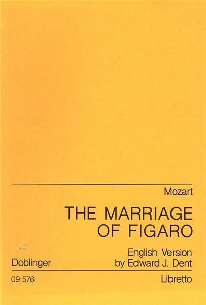 Wolfgang Amadeus Mozartet al. - The Marriage of Figaro – Libretto