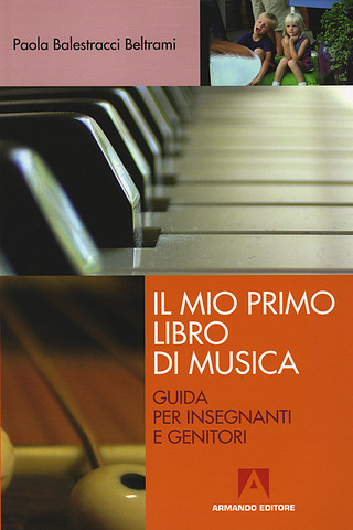 Paola Balestracci Beltrami - Il mio primo libro di musica