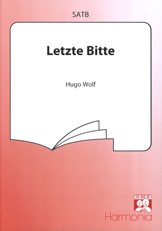 Hugo Wolf: Letzte Bitte (6 Geistliche Lieder 4)