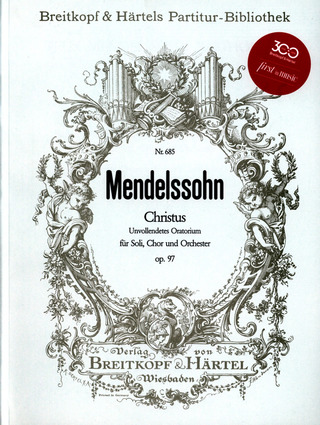Felix Mendelssohn Bartholdy - Christus op. 97