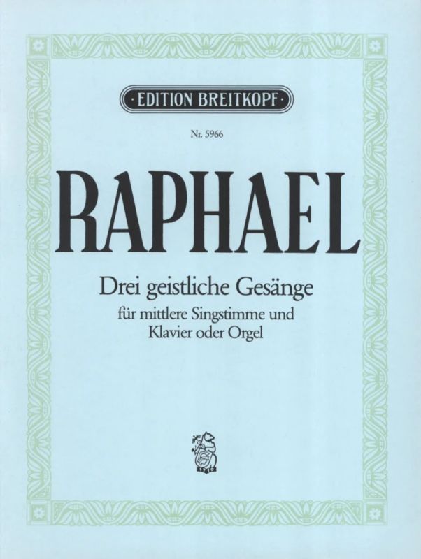 Günter Raphael - 3 Geistliche Gesänge