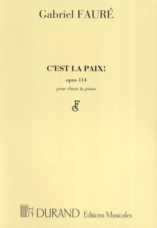 Gabriel Fauré - C'est la Paix, op. 114