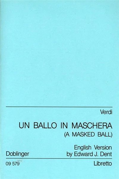 Giuseppe Verdiet al. - Un ballo in maschera/ A Masked Ball – Libretto