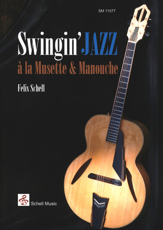 Felix Schell - Swingin Jazz à la Musette & Manouche
