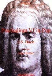 Johann Sebastian Bach: Praeludium VI in Pop