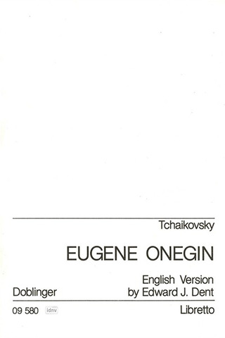 Pyotr Ilyich Tchaikovsky: Eugen Onegin – Libretto