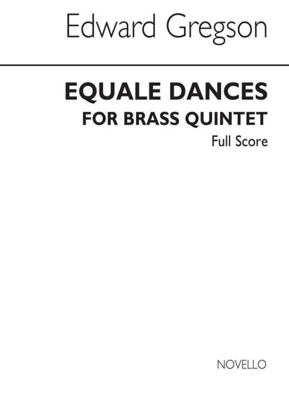 Edward Gregson - Equale Dances Brass Quintet