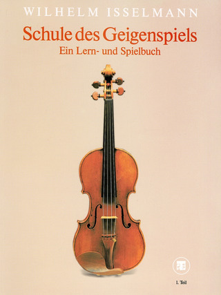 Isselmann Wilhelm: Schule des Geigenspiels