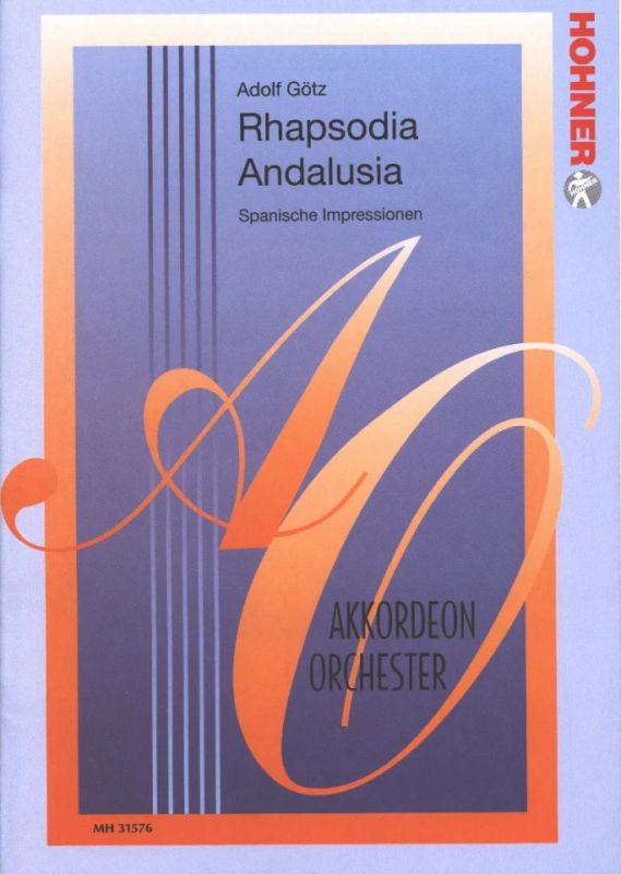 Adolf Götz - Rhapsodia Andalusia