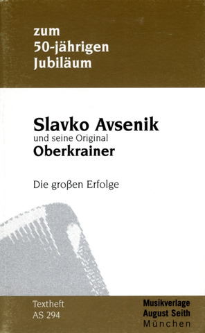 Slavko Avsenik: Slavko Avsenik und seine Original Oberkrainer