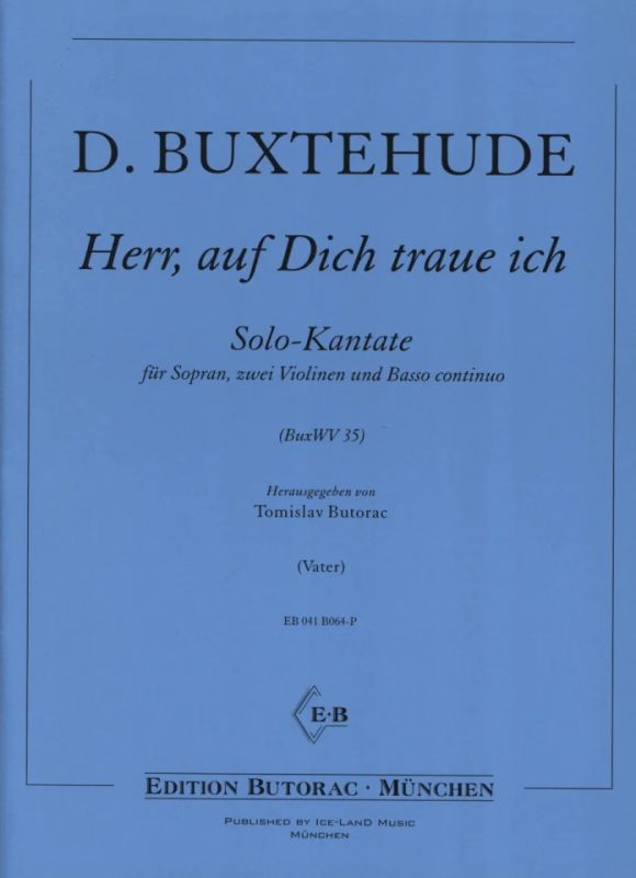 Dieterich Buxtehude - Herr, auf Dich traue ich BuxWV 35