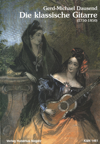 Gerd-Michael Dausend - Die klassische Gitarre (1750–1850)