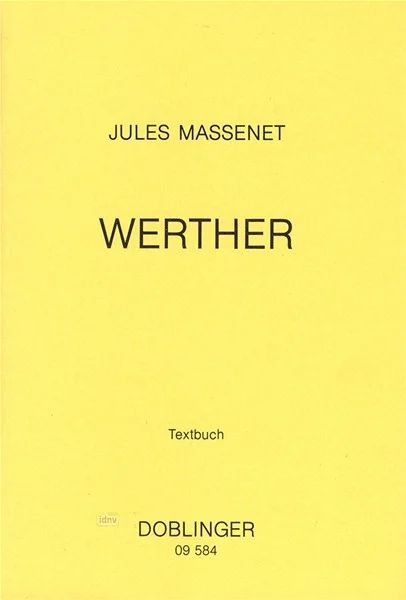 Jules Massenetet al. - Werther – Libretto