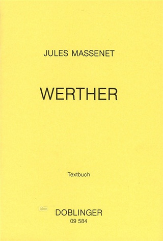 Jules Massenet et al. - Werther – Libretto