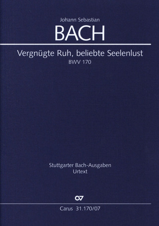 Johann Sebastian Bach - Vergnügte Ruh, beliebte Seelenlust BWV 170