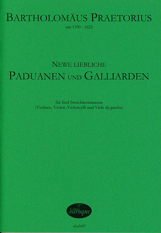 Bartholomäus Praetorius: Newe liebliche Paduanen und Galliarden