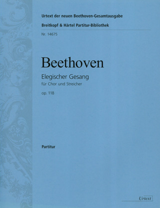 Ludwig van Beethoven: Elegischer Gesang op. 118