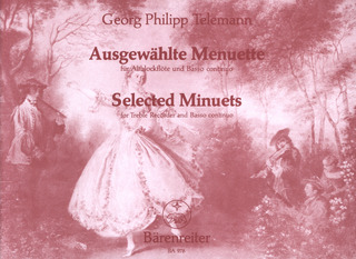 Georg Philipp Telemann - Ausgewählte Menuette für Altblockflöte (Violine, Querflöte, Viola da gamba) und Basso continuo TWV 34