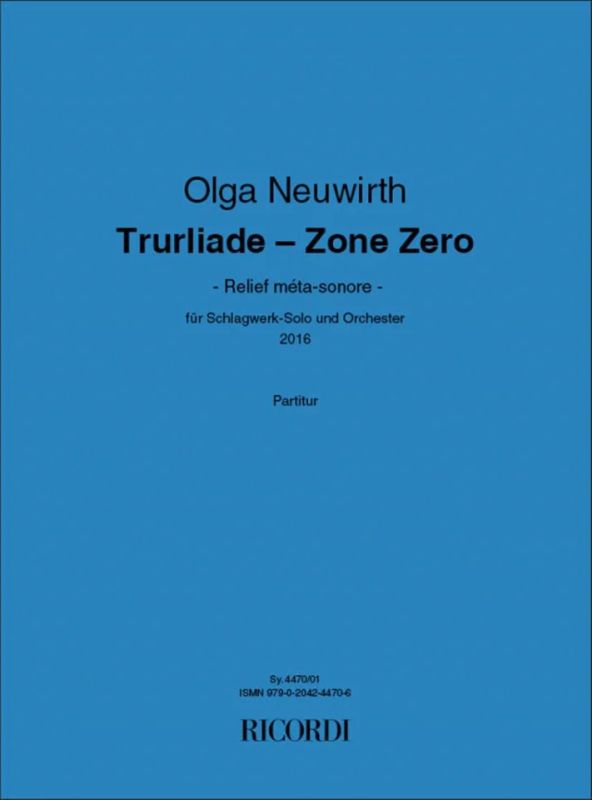 Olga Neuwirth - Trurliade - Zone Zero