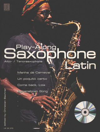 Bachner Christian: PLAY ALONG Saxophone - Latin mit CD für Alt- oder Tenorsaxophon (2002)