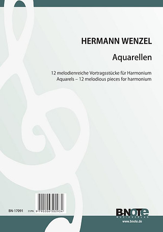 Hermann Wenzel - Aquarellen - 12 melodiereiche Vortragsstücke für Harmonium