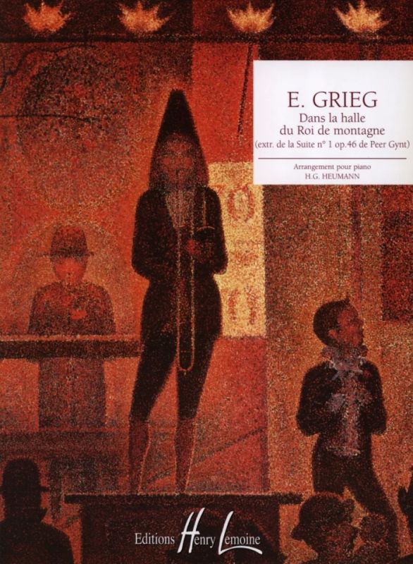 Edvard Grieg - Peer Gynt : Dans la Halle du Roi de la Montagne
