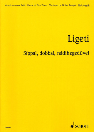 György Ligeti - Síppal, dobbal, nádihegeduvel (2000)
