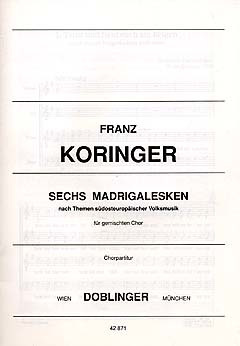 Franz Koringer - Sechs Madrigalesken