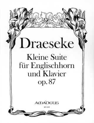 Felix Draeseke - Kleine Suite Op 87