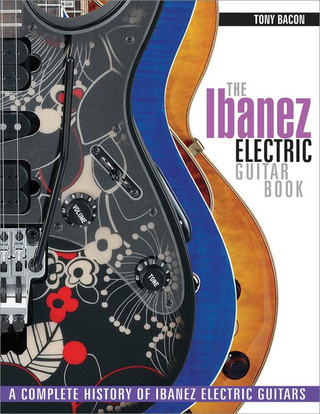 Tony Bacon - The Ibanez Electric Guitar Book