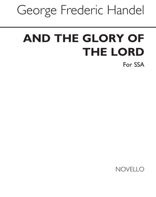 George Frideric Handel - And The Glory Of The Lord