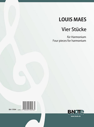 Louis Maes - Vier Stücke für Harmonium