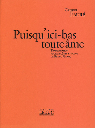 Gabriel Fauré - Puisqu'ici – bas toute âme op. 10