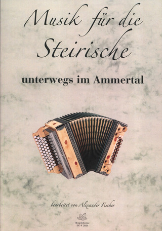 Musik für die Steirische - unterwegs im Ammertal