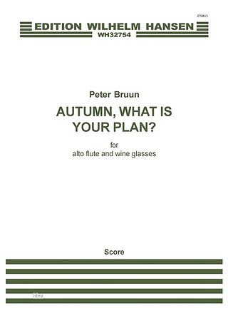 Peter Bruun - Autumn, What Is Your Plan?