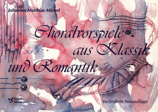 Choralvorspiele aus Klassik und Romantik