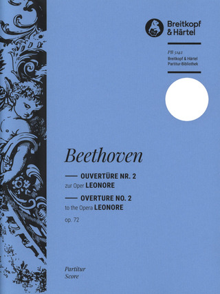 Ludwig van Beethoven - Ouvertüre Nr. 2 zur Oper "Leonore" op. 72