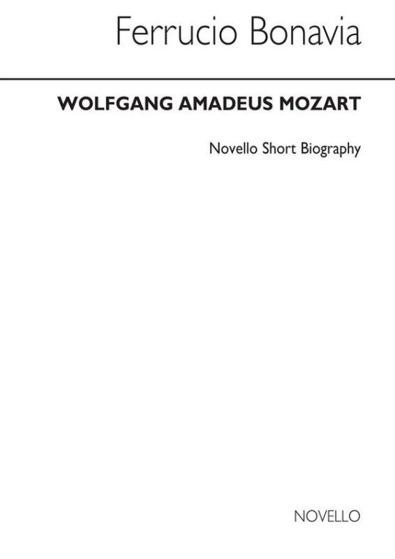 Wolfgang Amadeus Mozart - Mozart Novello Short Biography