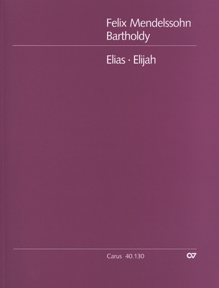 Felix Mendelssohn Bartholdy - Elijah op. 70 MWV A 25
