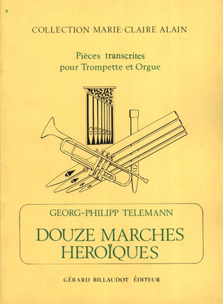 Georg Philipp Telemann - 12 Marches Heroiques