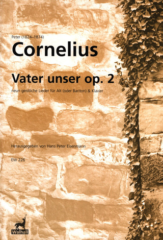 Peter Cornelius - Vater Unser Op 2 - 9 Geistliche Lieder
